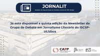 Está disponível a 5ª edição da Newsletter do Grupo de Debate em Jornalismo Literário do ISCSP-ULisboa